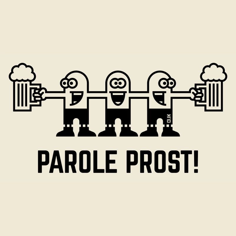 Parole Prost! (Bier / Biertrinker / 1C)