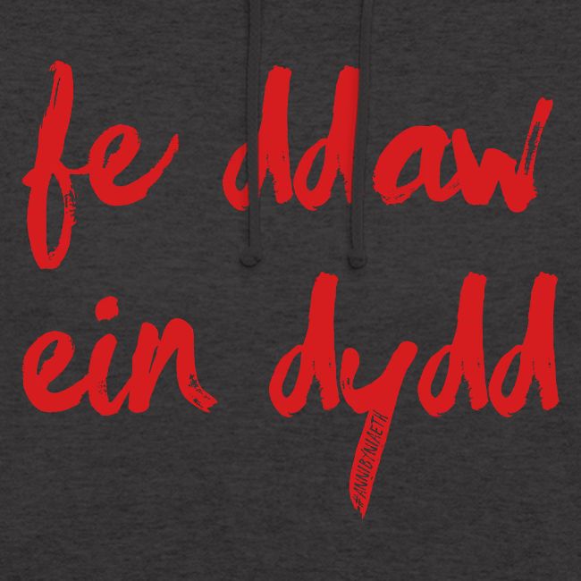 Fe Ddaw Ein Dydd #Annibyniaeth