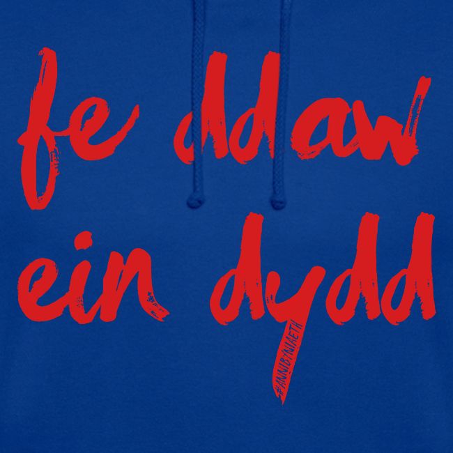 Fe Ddaw Ein Dydd #Annibyniaeth