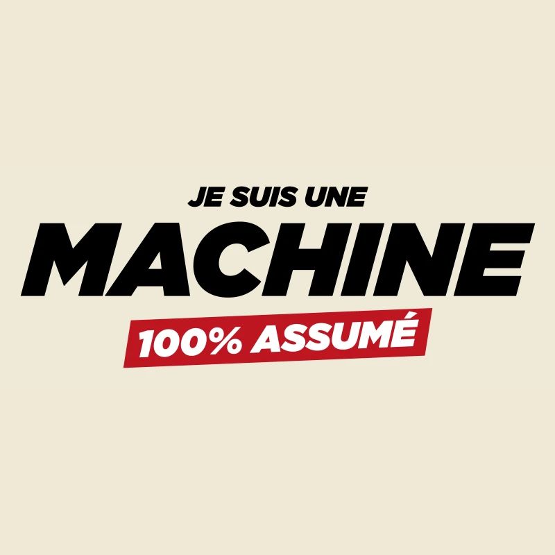je suis une machine