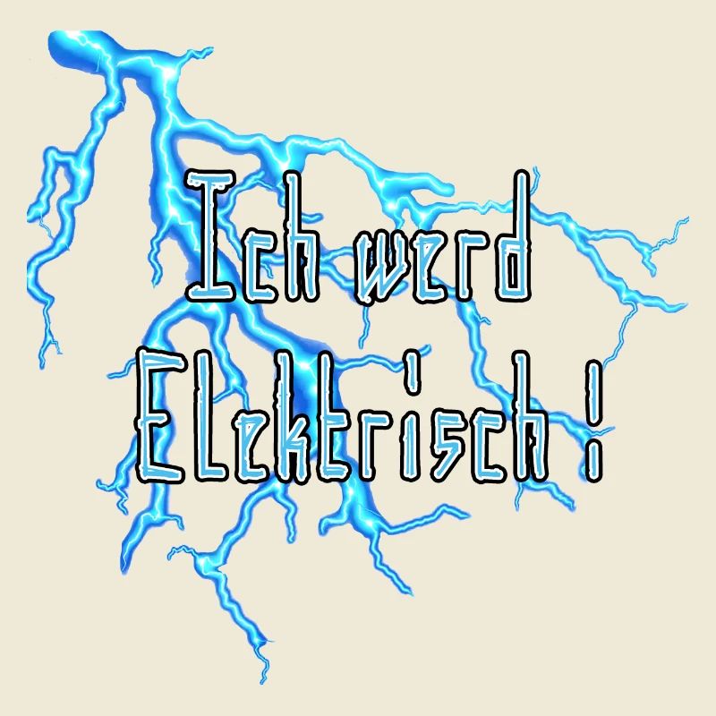 Ich werd Elektrisch