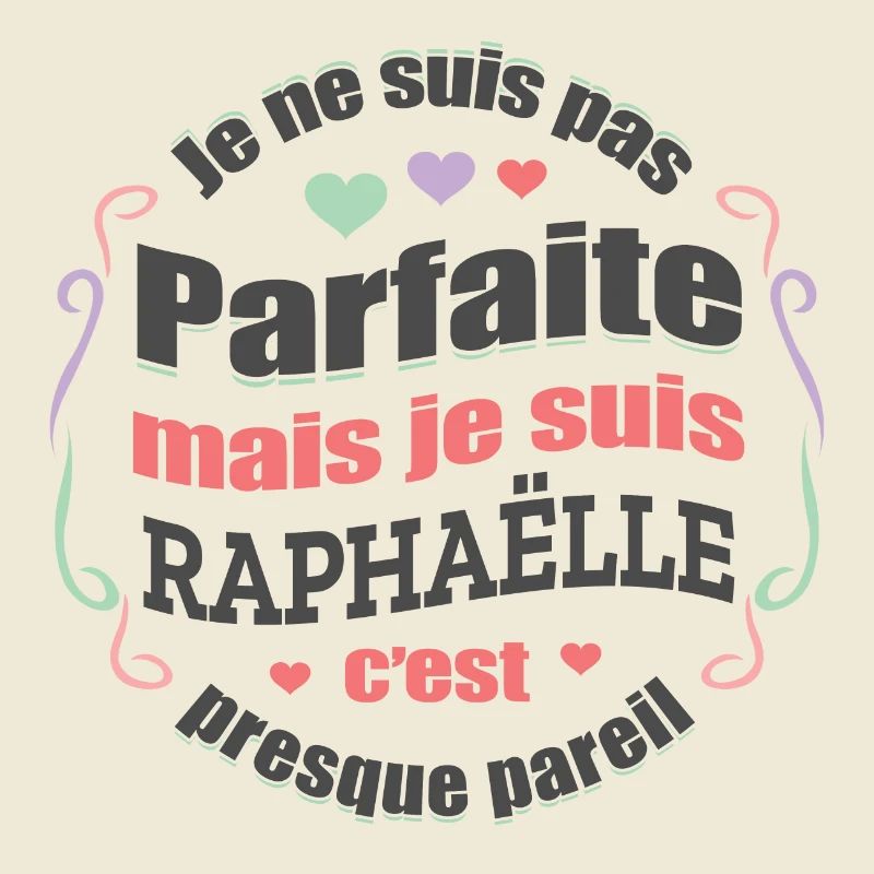 RAPHAËLLE PARFAITE - PRENOM RAPHAËLLE