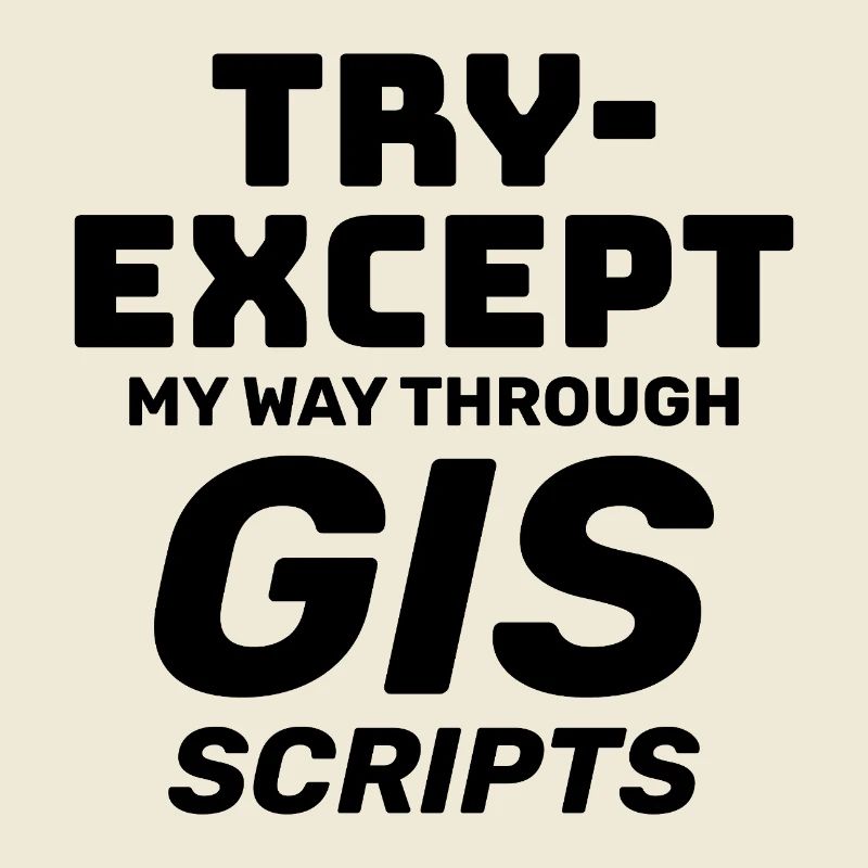 GIS-Skripte Programmieren Ausprobieren außer Debuggen