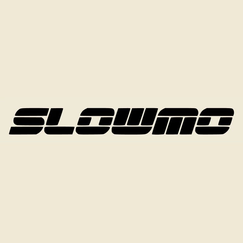 Slowmo / RALENTI