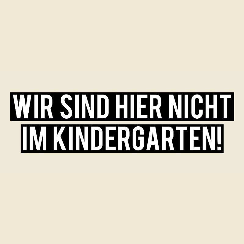 Wir sind hier nicht im Kindergarten! Einschulung