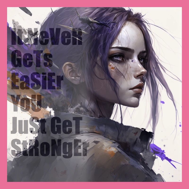 It never gets easier you just get stronger