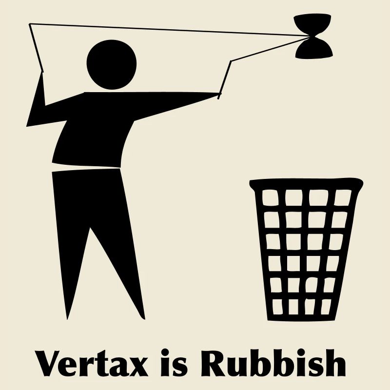 Vertax Is Rubbish
