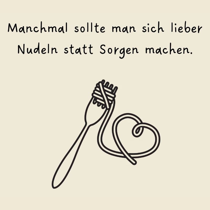 Manchmal sollte man sich lieber Nudeln...