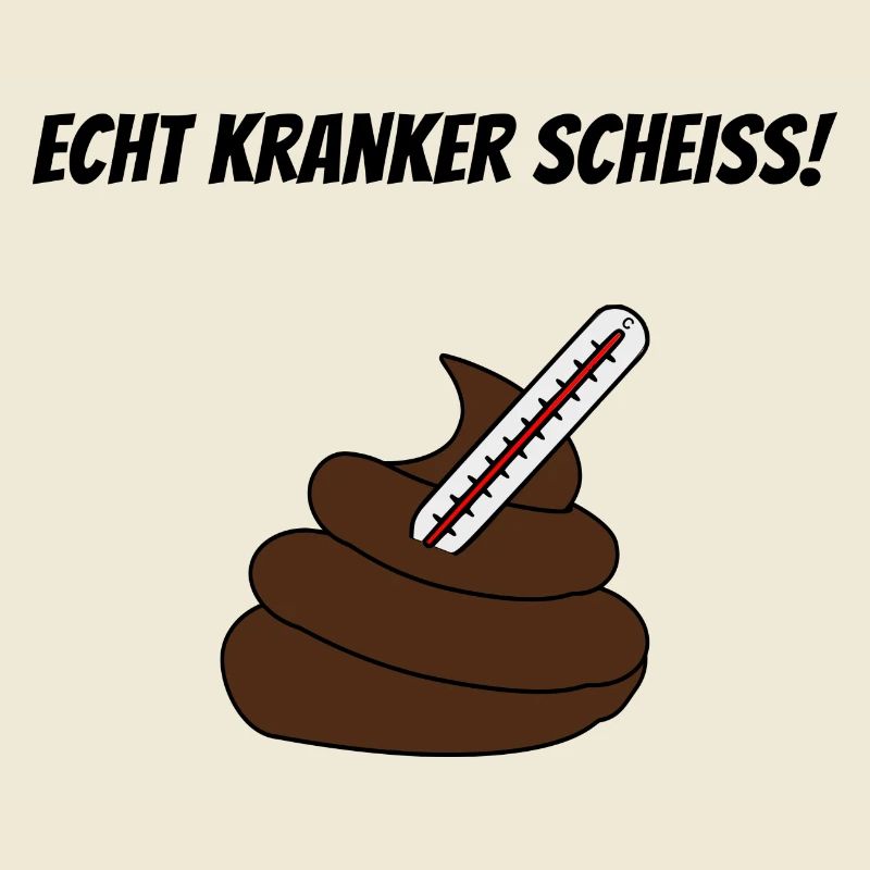 Kranker Scheiss