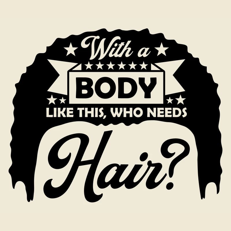 Who Needs Hair Spruch