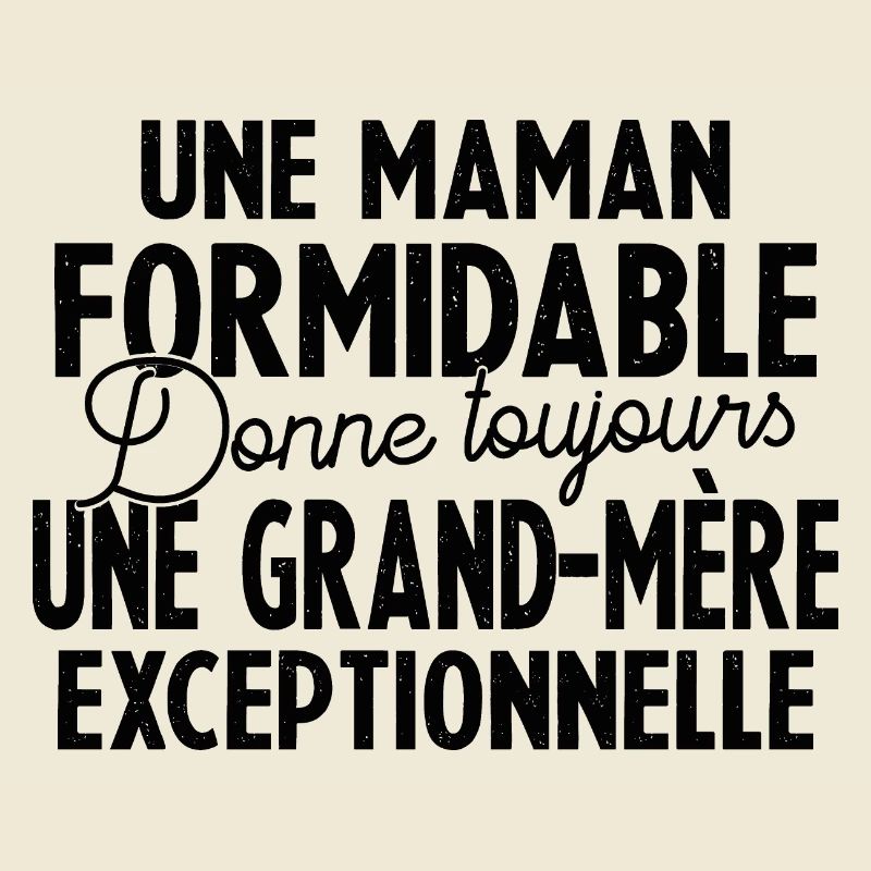 Maman Formidable Grand-Mère Exceptionnelle