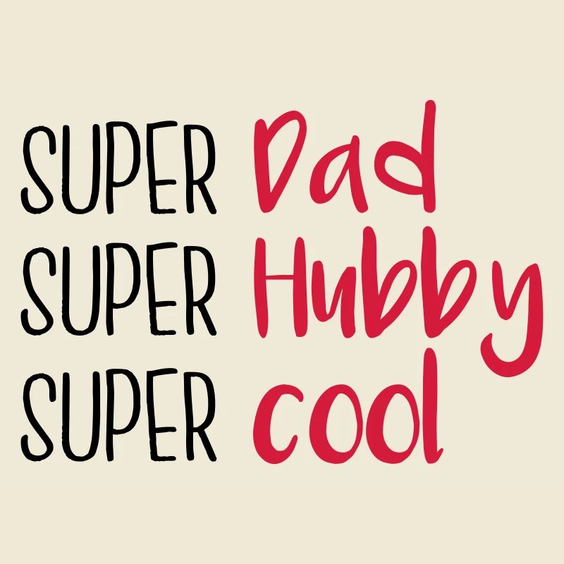 Super dad Super Hubby Super cool