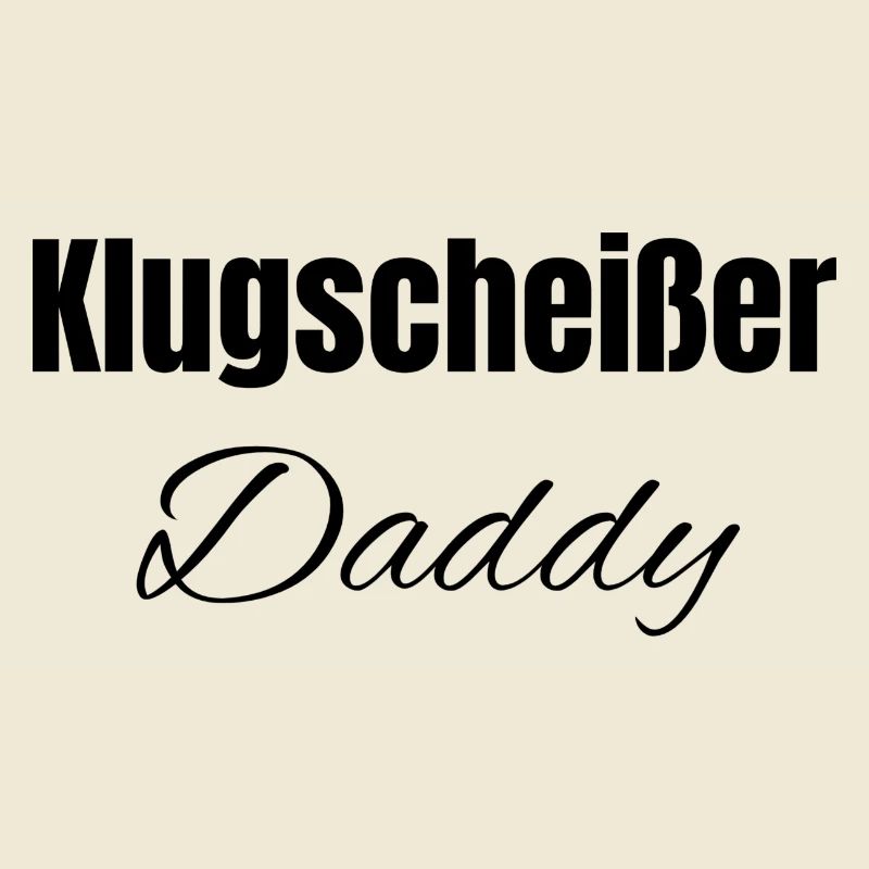 Klugscheißer Daddy