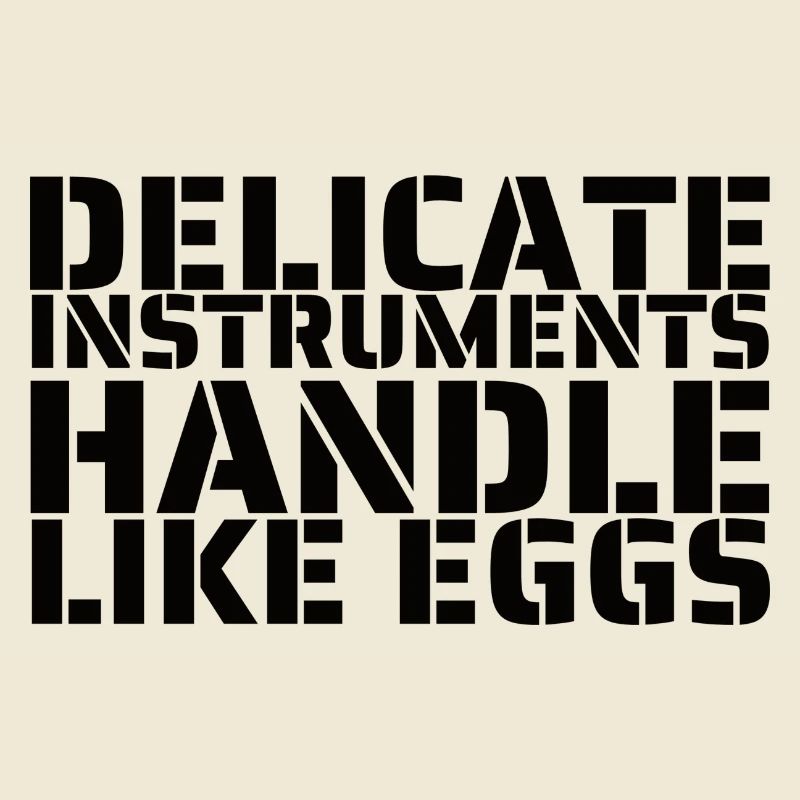 Handle like eggs