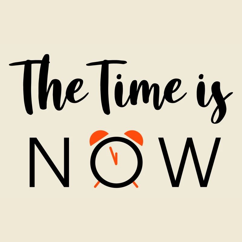 The Time is NOW - 2 Farben