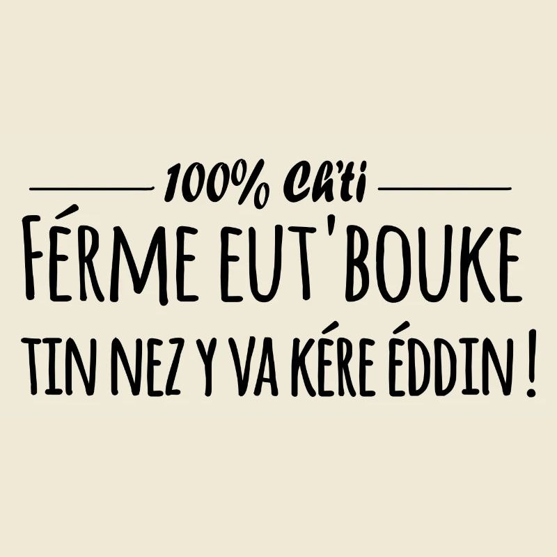 100 % Ch'ti expression du nord !