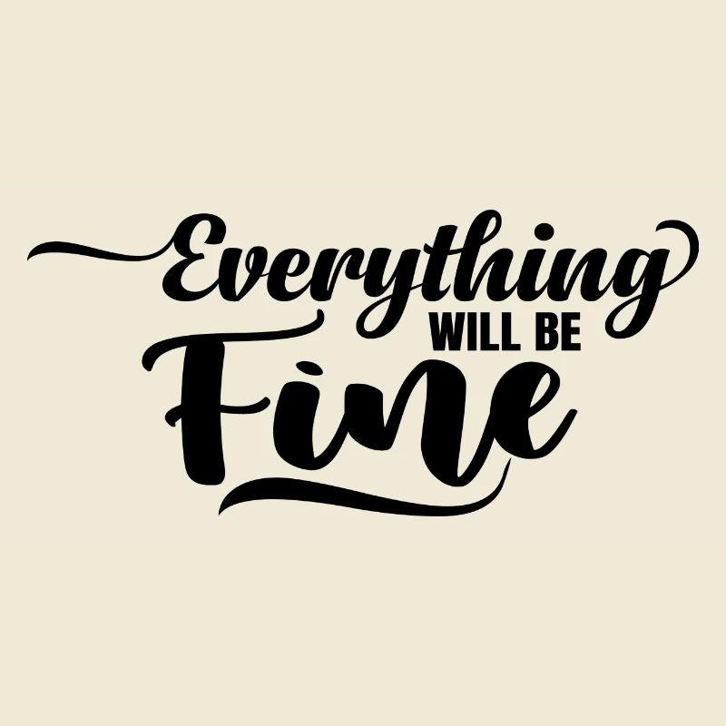 Everything will be Fine