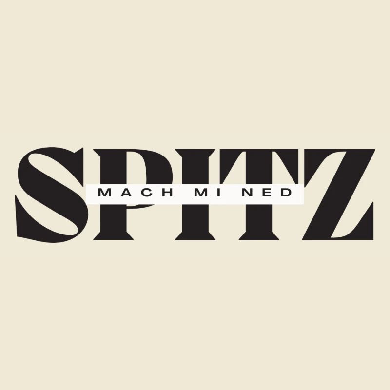 Mach mi ned SPITZ