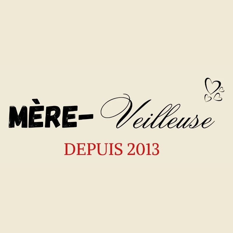 Mère veilleuse depuis 2013