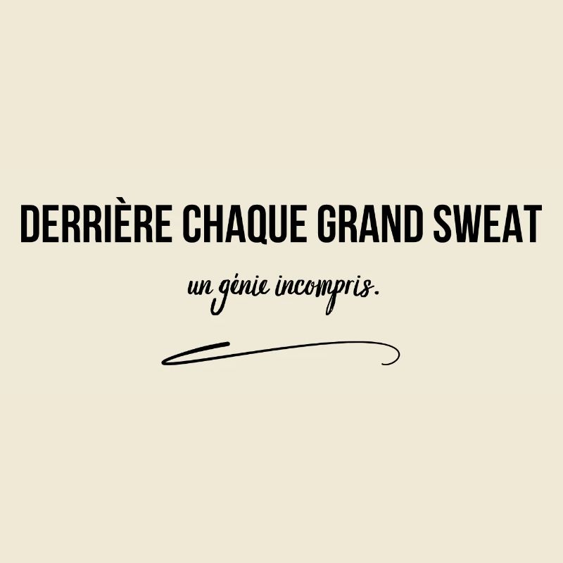 Behind every great sweatshirt a misunderstood genius