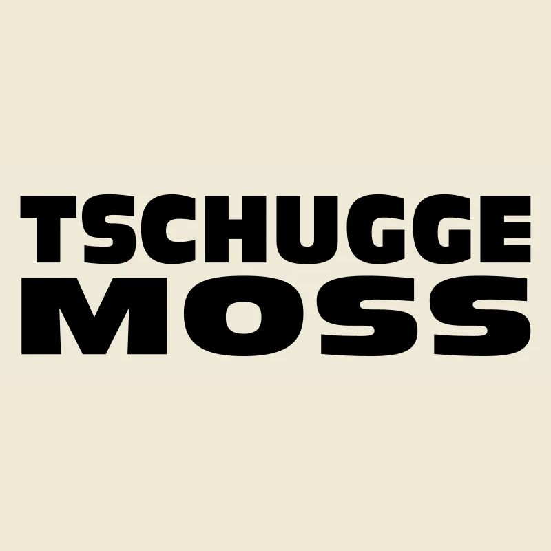 Tschugge Moss / Manisch / Frau / Gießen