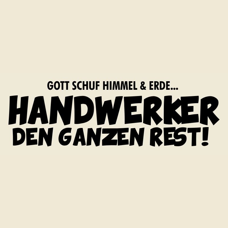 Gott schuf Himmel und Erde - Handwerker den Rest