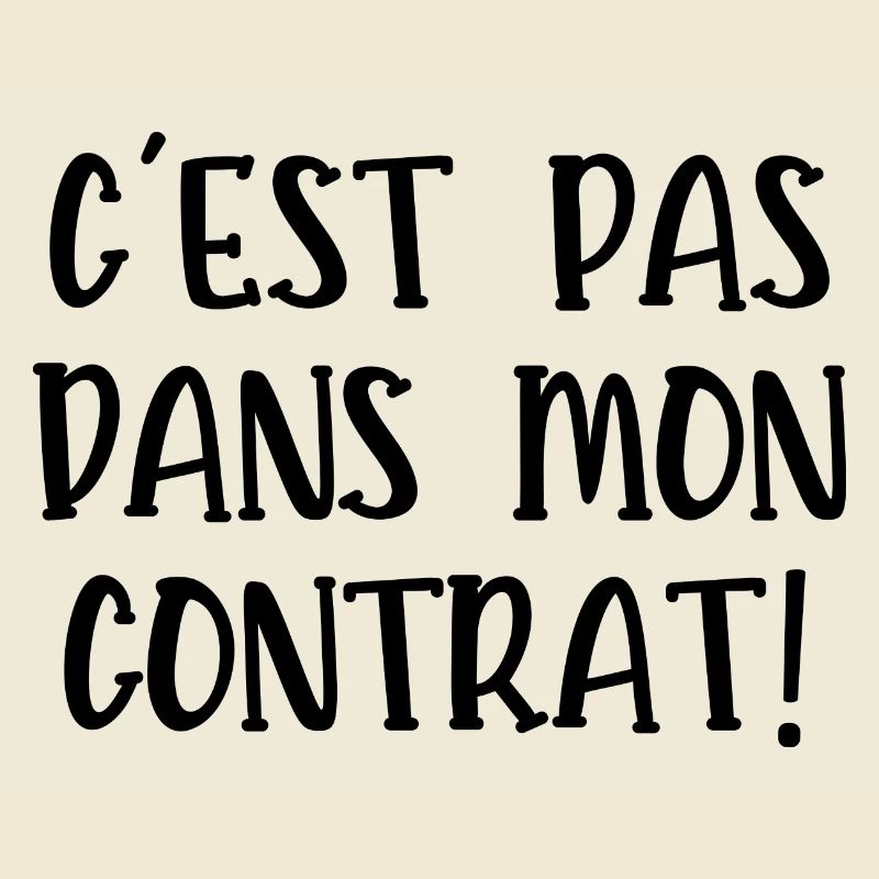 c 'est pas dans mon contrat