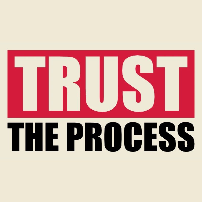 trust the process Quote