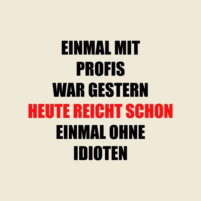 EINMAL MIT PROFIS WAR GESTERN