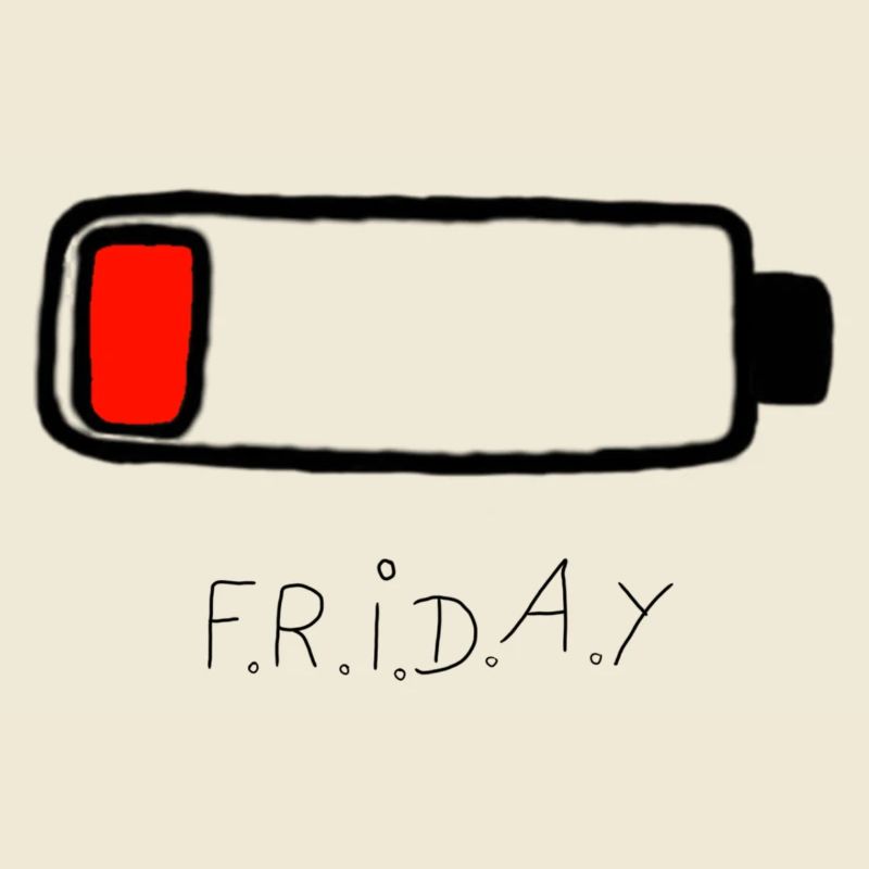 F.r.i.d.a.y batterie vide - drôle de déclaration