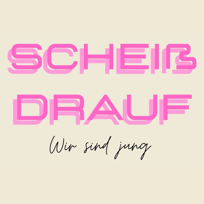 Scheiß drauf - Wir sind jung (rosa)