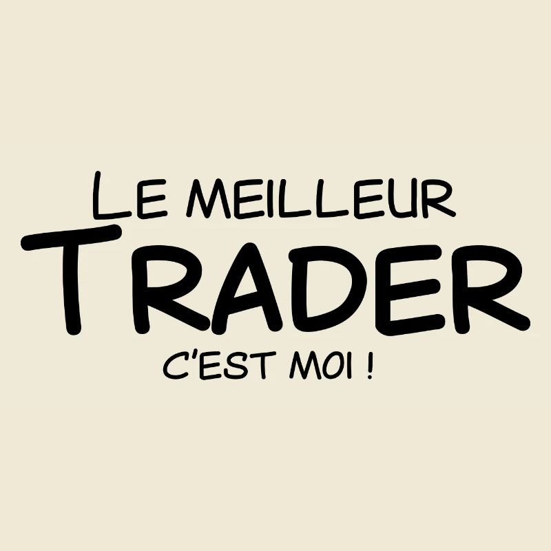 Le meilleur trader c'est moi