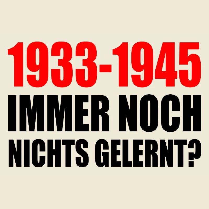 1933 - 1945 still nothing learned