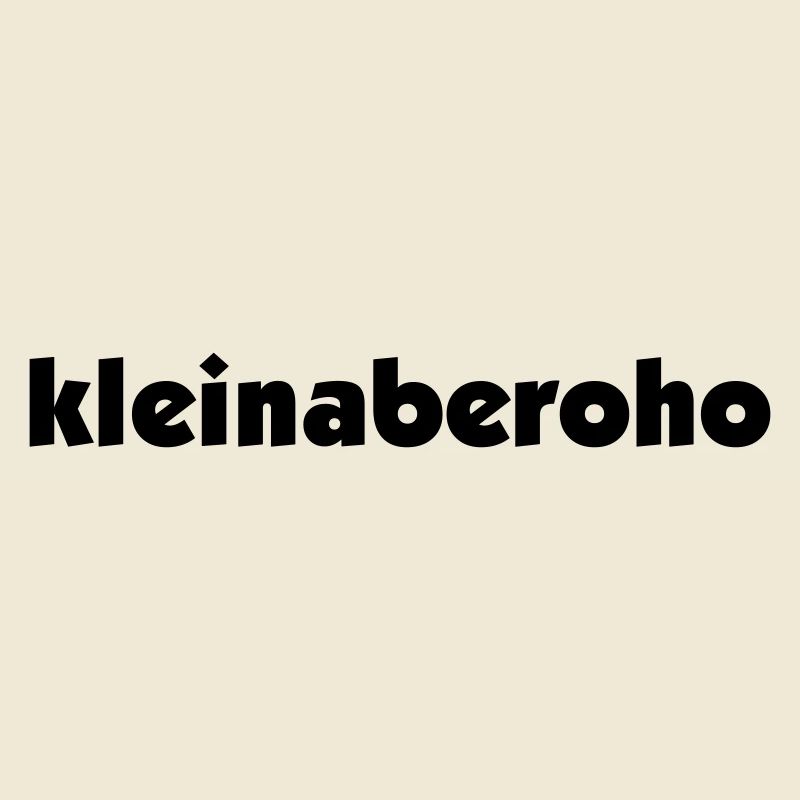 kleinaberoho - klein, aber oho!
