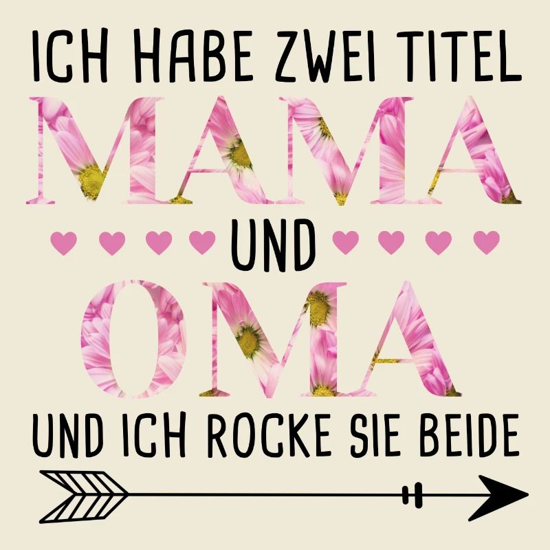 Ich habe 2 Titel Mama und Oma