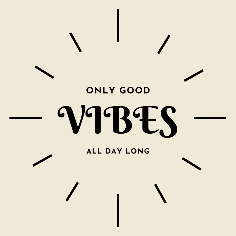only good vibes