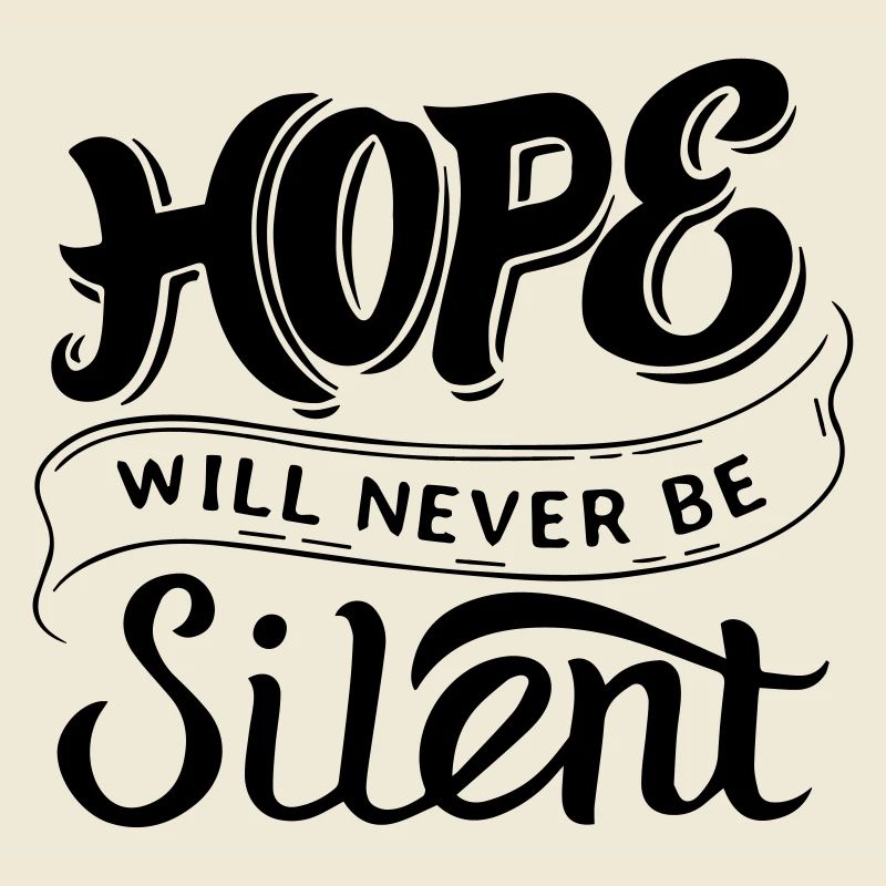 Hope Will Never Be Silent