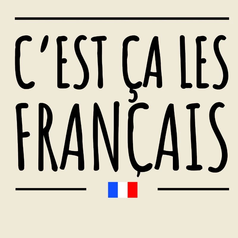 C'est ça les français