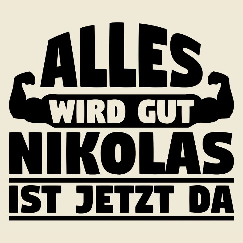 Alles wird gut Nikolas ist jetzt da