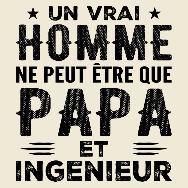 A Real Man Is Just a Dad and an Engineer