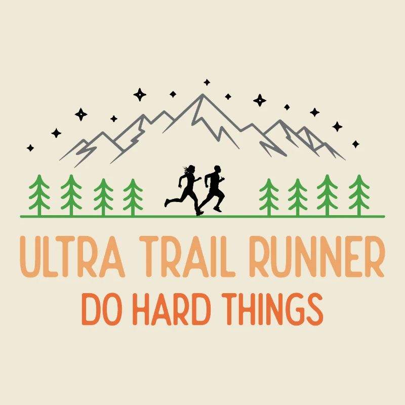 Ultra Trail Runner - Faites des choses difficiles