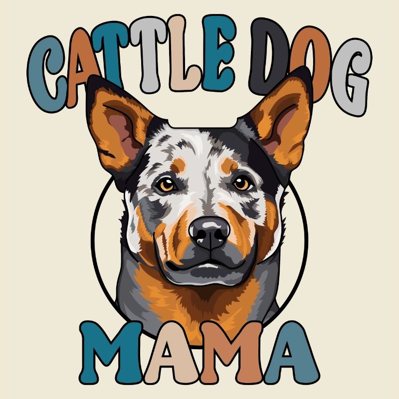 Cattle Dog Mama Hunde Hund Muttertag Wilsigns
