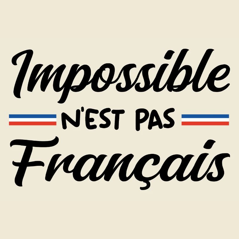 Impossible n est pas francais