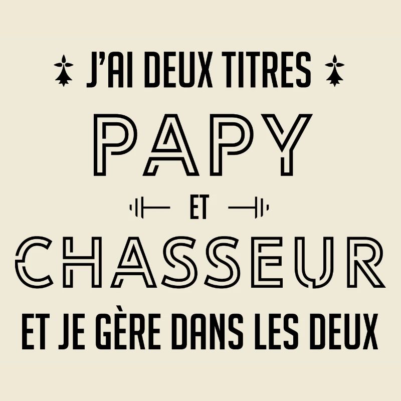 Papi chasseur papy chasse cadeau drôle