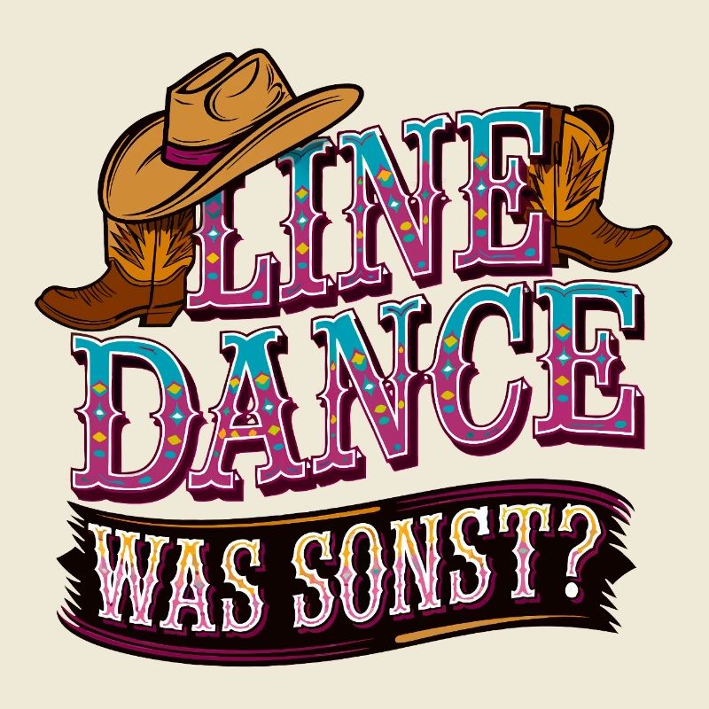 Line Dance Was sonst? Ich bin Line Dancer