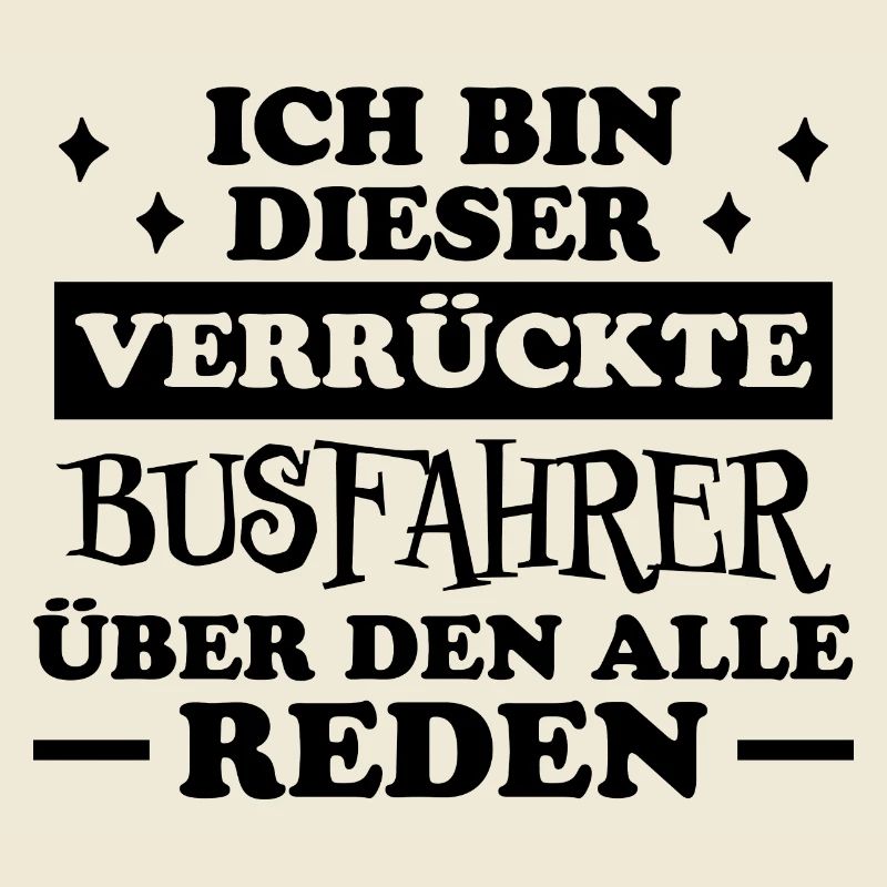 Busfahrer Beruf Lustiger Spruch Busfahrer Geschenk