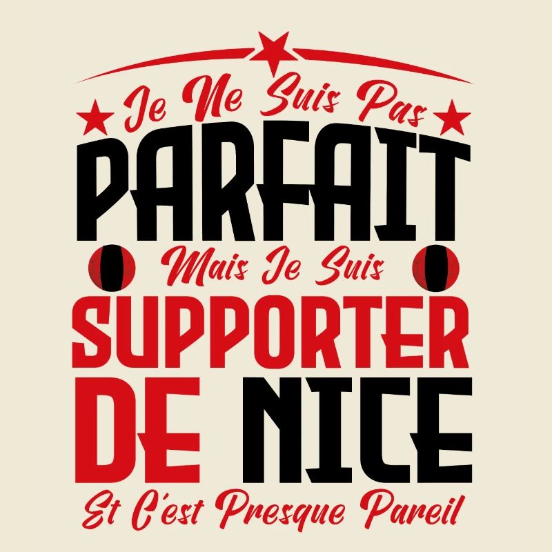 je ne suis pas parfait, supporteur de Nice .