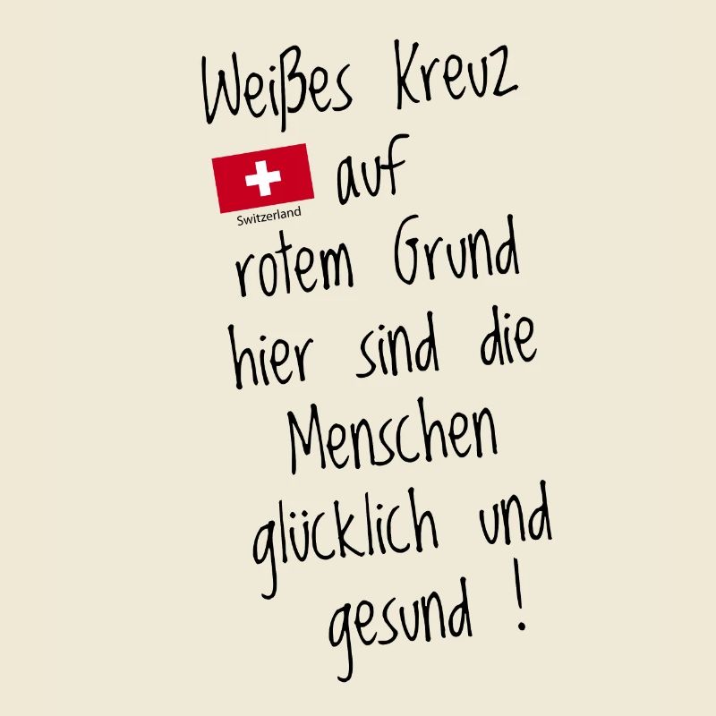 Schweiz Tshirt mit tollem Spruch Schweizer Flagge