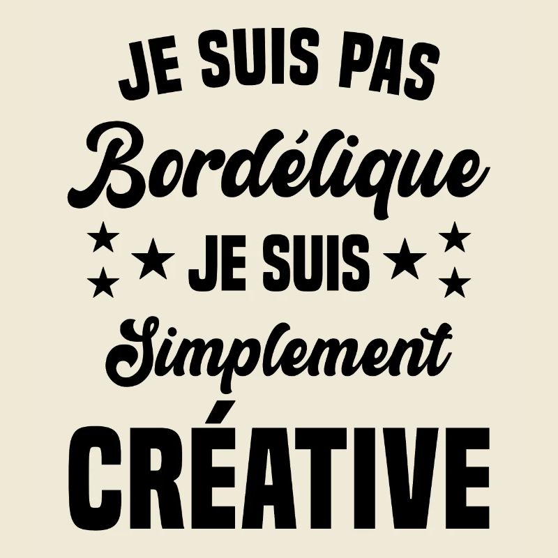 Je suis pas bordélique je suis simplement créative