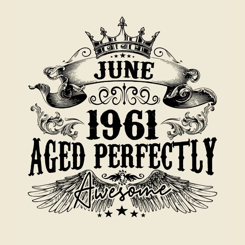 1961 | June Aged Perfectly 1961 Geburtstagsgeschenk